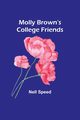 Molly Brown's College Friends, Speed Nell