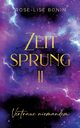 Zeitsprung II, Bonin Rose-Lise