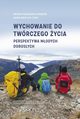 Wychowanie do twrczego ycia, Pasawska-Smder Iwona, Walulik Anna