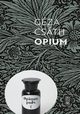 Opium, Csath Geza