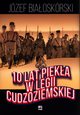 10 lat pieka w Legii Cudzoziemskiej, Biaoskrski Jzef