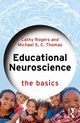 Educational Neuroscience, Rogers Cathy, Thomas Michael S.C.