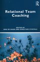 Relational Team Coaching, de Haan Erik, Stoffels Dorothee