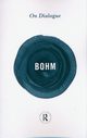 On Dialogue, Bohm David