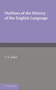 Outlines of the History of the English Language, Toller T. N.