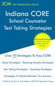 Indiana CORE School Counselor - Test Taking Strategies, Test Preparation Group JCM-Indiana CORE