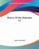 History Of The Mahrattas V1, Duff James Grant