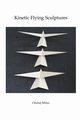 Kinetic Flying Sculptures, Mitas Ondrej
