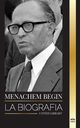 Menachem Begin, Library United