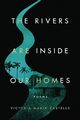 The Rivers Are Inside Our Homes, Castells Victoria Mara