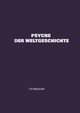 PSYCHE DER WELTGESCHICHTE, Matuszek J-G