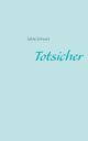 Totsicher, Schwarz Sylvia