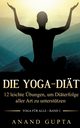 Die Yoga-Dit, Gupta Anand