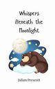 Whispers Beneath the Moonlight, Prescott Julian