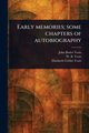 Early Memories; Some Chapters of Autobiography, Yeats John Butler