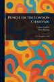 Punch, or the London Charivari, Various