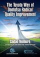 The Toyota Way of Dantotsu Radical Quality Improvement, Nomura Sadao