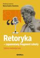Retoryka - zapomniany fragment szkoy, 