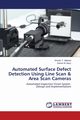 Automated Surface Defect Detection Using Line Scan & Area Scan Cameras, T. Abbood Wisam
