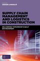 Supply Chain Management and Logistics in Construction, Lundesjo Greger
