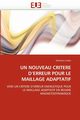Un nouveau critere d''erreur pour le maillage adaptatif, LADAS-D