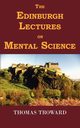 The Edinburgh Lectures on Mental Science, Troward Thomas