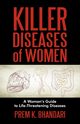 Killer Diseases of Women, Prem K. Bhandari