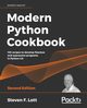 Modern Python Cookbook - Second Edition, Lott Steven F.