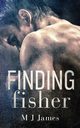 Finding Fisher, James M. J.