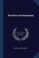 The Story of Freemasonry, Sibley William Giddings