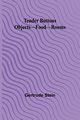 Tender Buttons Objects-Food-Rooms, Stein Gertrude