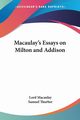 Macaulay's Essays on Milton and Addison, Macaulay Lord