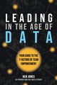 Leading in the Age of Data, Jones Ben