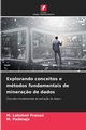 Explorando conceitos e mtodos fundamentais de minera?o de dados, Prasad M. Lakshmi