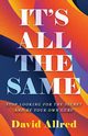 IT'S ALL THE SAME, Allred David