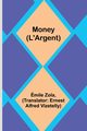 Money (L'Argent), Zola mile