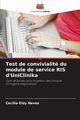 Test de convivialit du module de service RIS d'UniClinika, Eloy Neves Ceclia