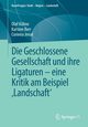 Die Geschlossene Gesellschaft und ihre Ligaturen - eine Kritik am Beispiel ?Landschaft', Khne Olaf
