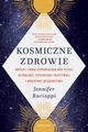 Kosmiczne zdrowie, Racioppi Jennifer