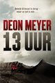 13 uur, Meyer Deon