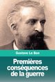 Premi?res consquences de la guerre, Le Bon Gustave