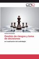 Gestin de riesgos y toma de decisiones, Karaoulanis Andreas