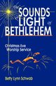 The Sounds And Light Of Bethlehem, Schwab Betty Lynn