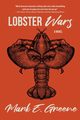 Lobster Wars, Greene Mark  E.