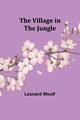 The Village in the Jungle, Woolf Leonard