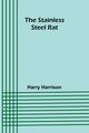 The stainless steel rat, Harrison Harry