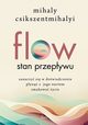 Flow Stan przepywu, Csikszentmihalyi Mihaly