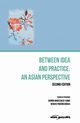 Between idea and practice. An Asian perspective. Second edition, 