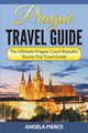 Prague Travel Guide, Pierce Angela