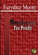 Business For Profit, Moore Eurydice